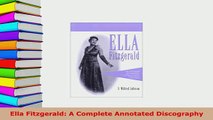 Download  Ella Fitzgerald A Complete Annotated Discography Download Online