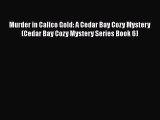 Download Murder in Calico Gold: A Cedar Bay Cozy Mystery (Cedar Bay Cozy Mystery Series Book