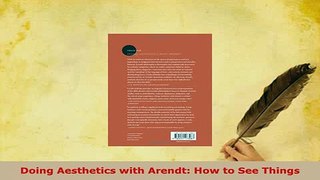 PDF  Doing Aesthetics with Arendt How to See Things PDF Full Ebook