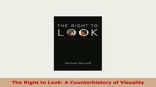 PDF  The Right to Look A Counterhistory of Visuality PDF Full Ebook