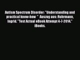 PDF Autism Spectrum Disorder: Understanding and practical know-how    Auszug aus: Ruhrmann