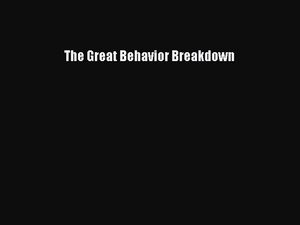 PDF The Great Behavior Breakdown Free Books