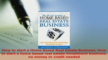 PDF  How to start a Home Based Real Estate Business How to start a home based real estate Download Full Ebook