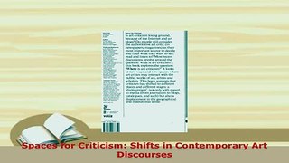PDF  Spaces for Criticism Shifts in Contemporary Art Discourses Read Full Ebook