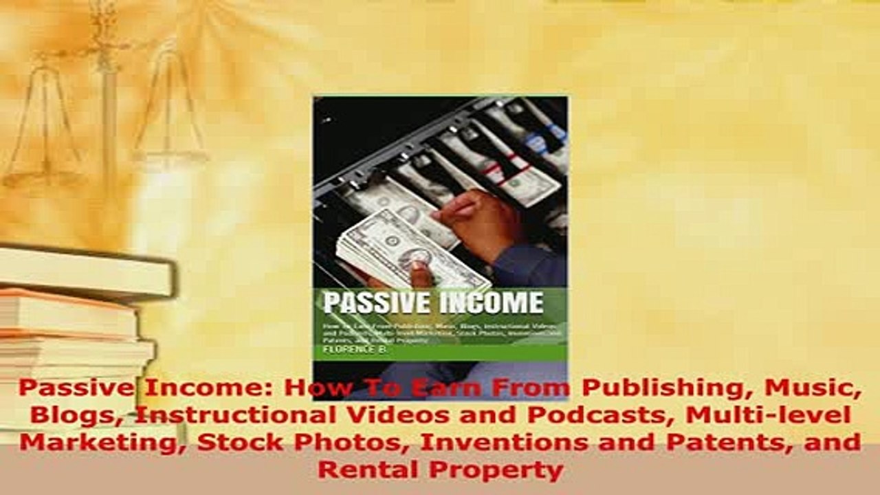 PDF  Passive Income How To Earn From Publishing Music Blogs Instructional Videos and Podcasts Read Online