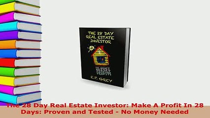 PDF  The 28 Day Real Estate Investor Make A Profit In 28 Days Proven and Tested  No Money Download Online