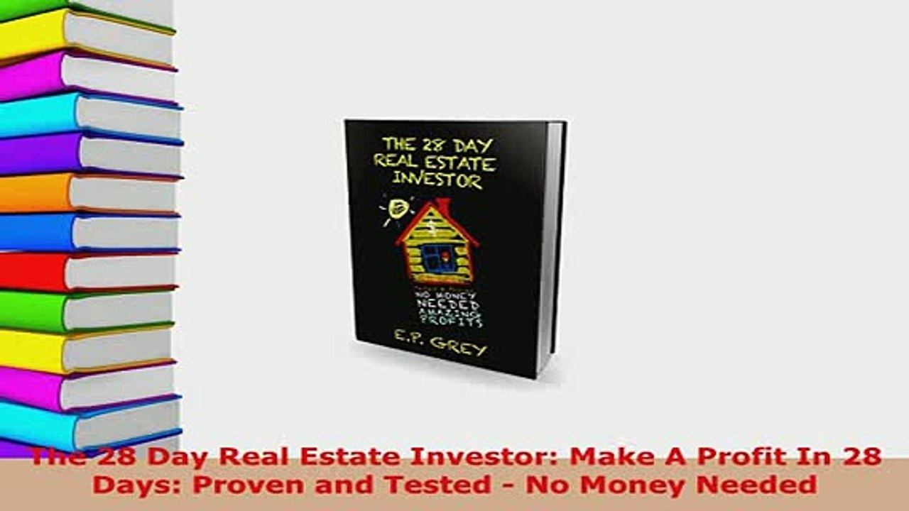 PDF  The 28 Day Real Estate Investor Make A Profit In 28 Days Proven and Tested  No Money Download Online