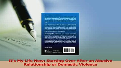 Read  Its My Life Now Starting Over After an Abusive Relationship or Domestic Violence PDF Free