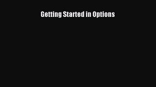 Read Getting Started in Options Ebook Free
