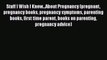 PDF Stuff I Wish I Knew...About Pregnancy (pregnant pregnancy books pregnancy symptoms parenting