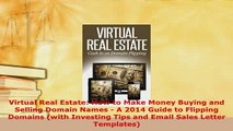 PDF  Virtual Real Estate How to Make Money Buying and Selling Domain Names  A 2014 Guide to Download Online