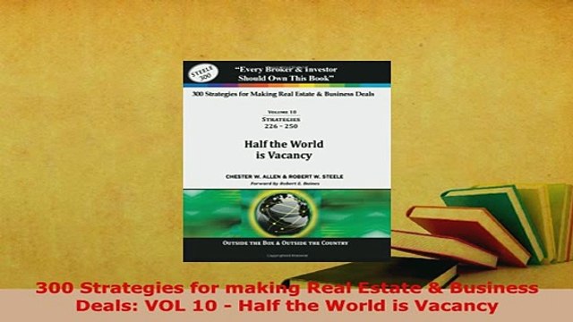 PDF 300 Strategies for making Real Estate Business Deals VOL 10 Half the World is Vacancy Read Online