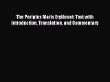 Read The Periplus Maris Erythraei: Text with Introduction Translation and Commentary Ebook