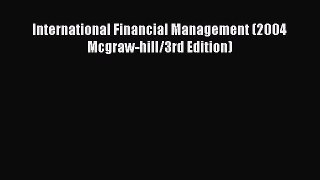 Read International Financial Management (2004 Mcgraw-hill/3rd Edition) PDF Online