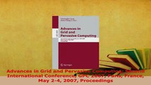 Download  Advances in Grid and Pervasive Computing Second International Conference GPC 2007 Paris Free Books