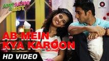 Ab Mein Kya Karoon Full Video Song - Amit Sahni Ki List - HD