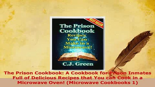 Download The Prison Cookbook A Cookbook for Prison Inmates Full of Delicious Recipes that You can Ebook