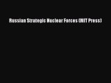 Download Russian Strategic Nuclear Forces (MIT Press) PDF Free