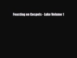 Download ‪Feasting on Gospels - Luke Volume 1 Ebook Online