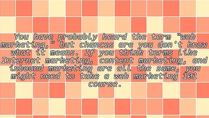 Do You Know What Web Marketing Actually Means?