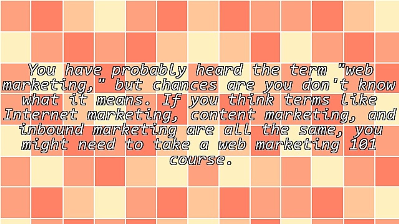 Do You Know What Web Marketing Actually Means?