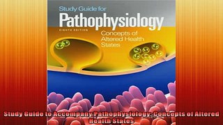 READ book  Study Guide to Accompany Pathophysiology Concepts of Altered Health States READ ONLINE