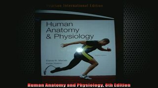 FREE DOWNLOAD  Human Anatomy and Physiology 8th Edition  BOOK ONLINE