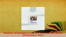 Download  Maestro Greenspans Fed and the American Boom Greenspan Alan PDF Book Free