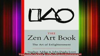 Read  The Zen Art Book The Art of Enlightenment  Full EBook