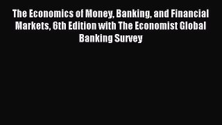 Download The Economics of Money Banking and Financial Markets 6th Edition with The Economist