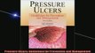 EBOOK ONLINE  Pressure Ulcers Guidelines for Prevention and Management  FREE BOOOK ONLINE