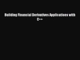 Download Building Financial Derivatives Applications with C   Ebook Online