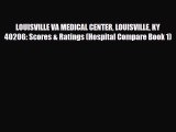 [PDF] LOUISVILLE VA MEDICAL CENTER LOUISVILLE KY  40206: Scores & Ratings (Hospital Compare
