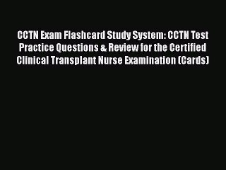 Read CCTN Exam Flashcard Study System: CCTN Test Practice Questions & Review for the Certified