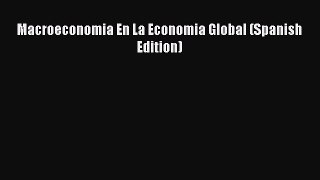 Download Macroeconomia En La Economia Global (Spanish Edition) Ebook Free
