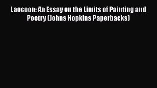 Read Laocoon: An Essay on the Limits of Painting and Poetry (Johns Hopkins Paperbacks) Ebook