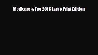 [PDF] Medicare & You 2016 Large Print Edition Download Online