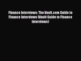 [Read book] Finance Interviews: The Vault.com Guide to Finance Interviews (Vault Guide to Finance