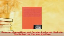 PDF  Currency Competition and Foreign Exchange Markets The Dollar the Yen and the Euro Read Full Ebook