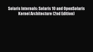 [Read PDF] Solaris Internals: Solaris 10 and OpenSolaris Kernel Architecture (2nd Edition)