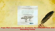 Read  Yoga Mat Companion 1 Anatomy for Vinyasa Flow and Standing Poses Ebook Free