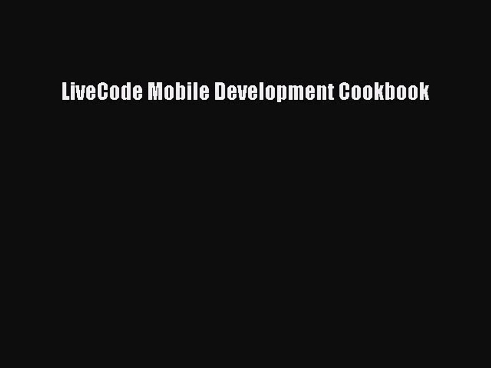 [Read PDF] LiveCode Mobile Development Cookbook Ebook Free