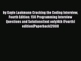 Download by Gayle Laakmann Cracking the Coding Interview Fourth Edition: 150 Programming Interview