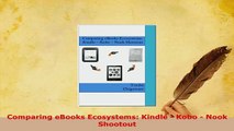 Download  Comparing eBooks Ecosystems Kindle  Kobo  Nook Shootout  Read Online