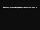 [Read PDF] Building Scalable Apps with Redis and Node.js Download Free