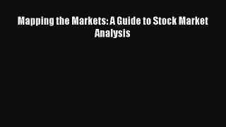 Read Mapping the Markets: A Guide to Stock Market Analysis Ebook Free
