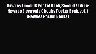 [Read book] Newnes Linear IC Pocket Book Second Edition: Newnes Electronic Circuits Pocket
