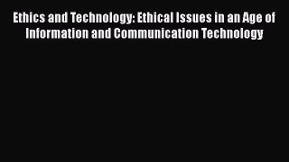 [Read book] Ethics and Technology: Ethical Issues in an Age of Information and Communication