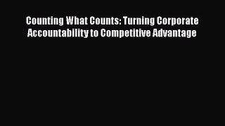 [Read book] Counting What Counts: Turning Corporate Accountability to Competitive Advantage