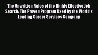 [Read book] The Unwritten Rules of the Highly Effective Job Search: The Proven Program Used